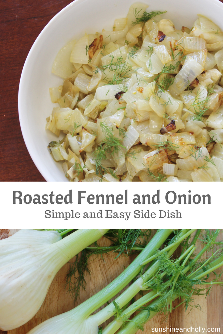 Roasted Fennel and Onion - Easy Side Dish | sunshineandholly.com | spring recipe | quick and easy side dish | one pan dish | sheet pan dinner
