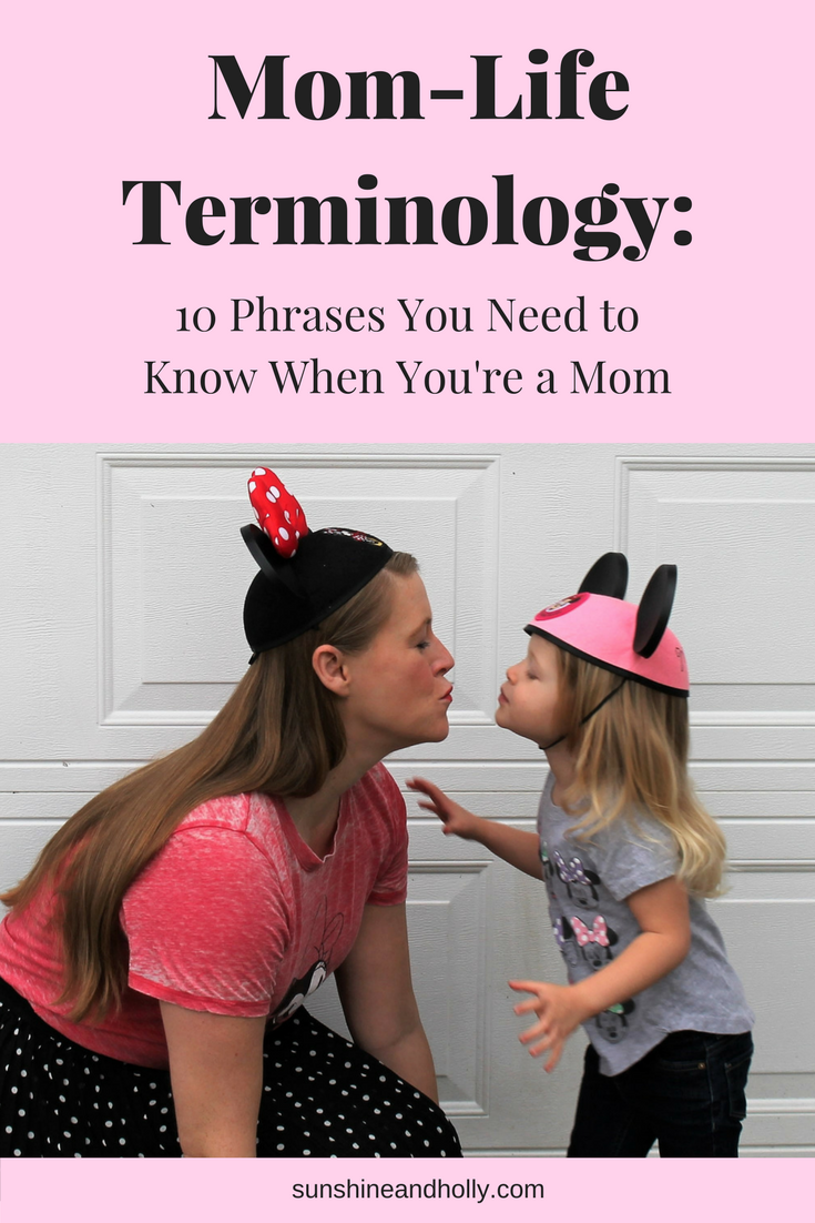Mom Life Terminology: 10 Phrases You Need to Know When You're a Mom | sunshineandholly.com | motherhood humor | mom life